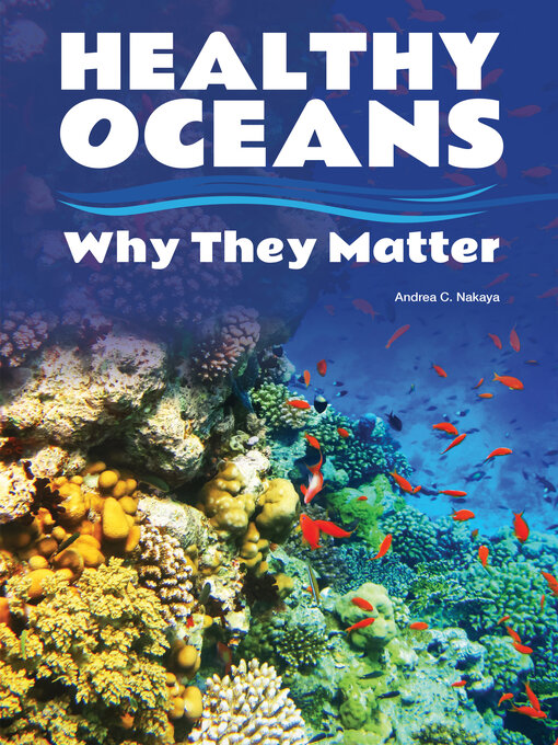 Title details for Healthy Oceans by Andrea C. Nakaya - Available
